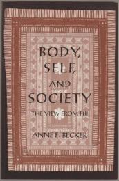 Body, self, and society : the view from Fiji.
