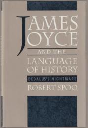 James Joyce and the language of history : Dedalus's nightmare