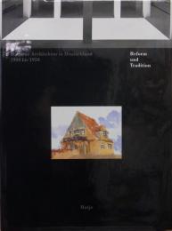 Moderne Architektur in Deutschland 1900 bis 1950 : Reform und Tradition