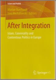 After integration : Islam, conviviality and contentious politics in Europe.