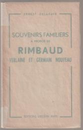 Souvenirs familiers à propos de Rimbaud, Verlaine, Germain Nouveau
