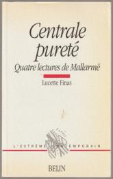 Centrale pureté : quatre lectures de Mallarmé