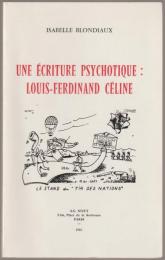 Une écriture psychotique : Louis-Ferdinand Céline