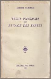 Trois paysages du Rivage des Syrtes.