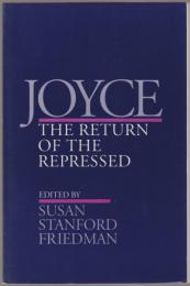 Joyce : the return of the repressed
