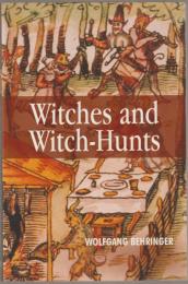 Witches and witch-hunts.