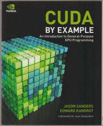 CUDA by example : an introduction to general-purpose GPU programming
