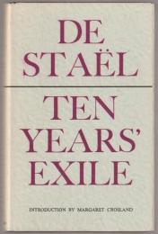 Ten years' exile : or memoirs of that interesting period of the life of the Baroness de Staël-Holstein