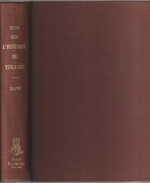 Essai sur l'histoire du théâtre : la mise en scène, le décor, le costume, l'architecture, l'élclairage, l'hygiène