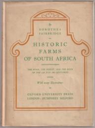 Historic farms of South Africa : the wool, the wheat, and the wine of the 17th and 18th centuries