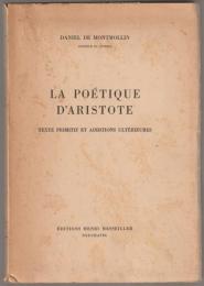 La poétique d'Aristote : texte primitif et additions ultérieures