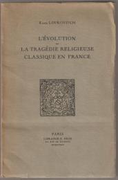 L'évolution de la tragédie religieuse classique en France