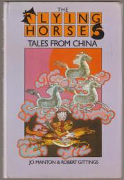 The flying horses : tales from China