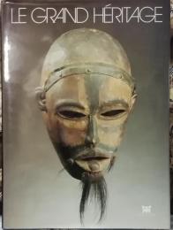 Le grand héritage : sculptures de l'Afrique noire