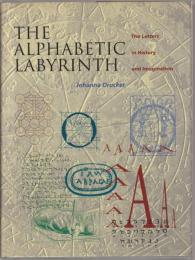 The alphabetic labyrinth : the letters in history and imagination