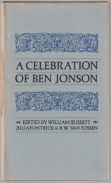 A Celebration of Ben Jonson : papers presented at the University of Toronto in October 1972