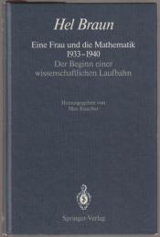 Hel Braun : eine Frau und die Mathematik 1933-1940 : der Beginn einer wissenschaftlichen Laufbahn
