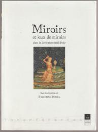 Miroirs et jeux de miroirs dans la littérature médiévale