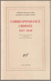 Correspondance croisée, 1937-1940