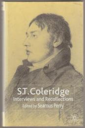 S.T. Coleridge : interviews and recollections