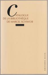 Catalogue de la bibliothèque de Marcel Schwob