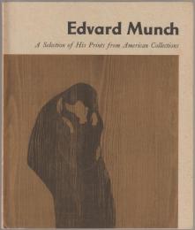 Edvard Munch : a selection of his prints from American collections