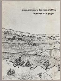 Vincent van Gogh (1853-1890) : leven en scheppen in beeld : Stedelijk Museum Amsterdam 16 mei-30 juni 1958