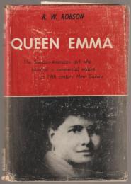 Queen Emma : the Samoan-American girl who founded an empire in 19th century New Guinea