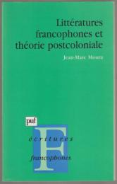 Littératures francophones et théorie postcoloniale