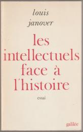 Les intellectuels face à l'histoire