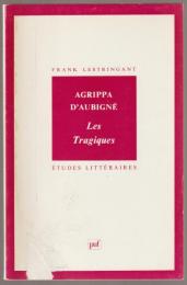 Agrippa d'Aubigné : Les tragiques