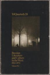 TriQuarterly 28 : Russian literature and culture  in the west 1922-1972 : volume two