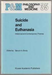 Suicide and euthanasia : historical and contemporary themes