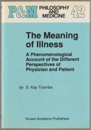 The meaning of illness : a phenomenological account of the different perspectives of physician and patient
