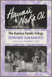 Hawai'i no ka oi : the Kamiya family trilogy