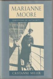 Marianne Moore : questions of authority