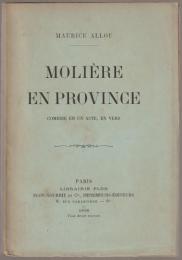 Molière en province : comédie en un acte, en vers