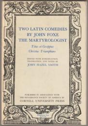 Two Latin comedies by John Foxe the martyrologist