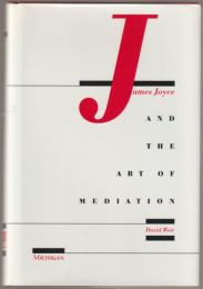 James Joyce and the art of mediation