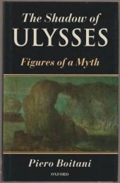 The shadow of Ulysses : figures of a myth.