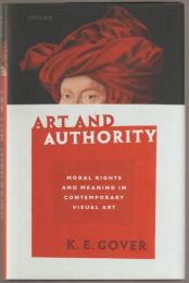 Art and Authority : Moral Rights and Meaning in Contemporary Visual Art.