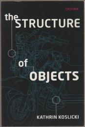 The structure of objects.