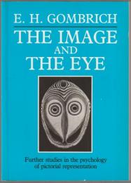 The Image and the Eye : Further Studies in the Psychology of Pictorial Representation.