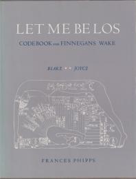 Let me be Los : codebook for Finnegans wake