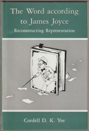 The word according to James Joyce : reconstructing representation