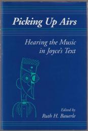 Picking up airs : hearing the music in Joyce's text