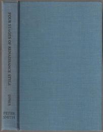 Four stages of Renaissance style : transformations in art and literature, 1400-1700
