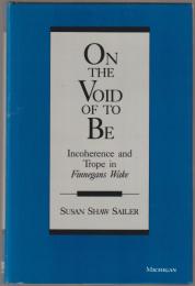 On the void of to be : incoherence and trope in Finnegans wake
