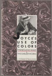 Joyce's use of colors : Finnegans wake and the earlier works
