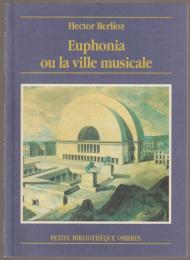 Euphonia ou la ville musicale : nouvelle de l'avenir.